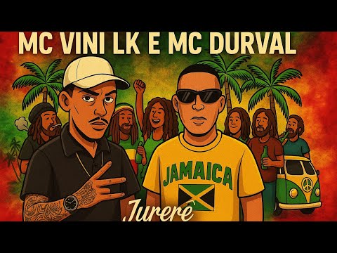 MC Vini LK e MC Durval - Jurerê ( DJ Pedro Mix) VERSÃO REGGAE 