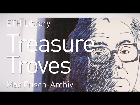 Treasure Troves: Max Frisch-Archiv - One of ETH Library's Collections & Archives