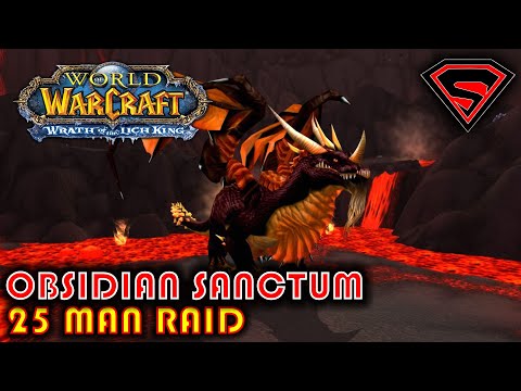 WOW WOTLK 25 MAN OBSIDIAN SANCTUM RAID WITH 2 DRAKES DONE ONLY WITH 20 PEOPLE