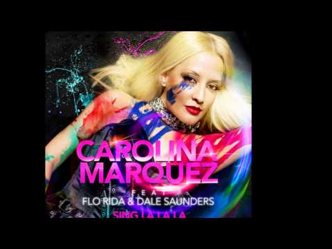 Carolina Marquez feat  Flo Rida & Dale Saunders   Sing La La La
