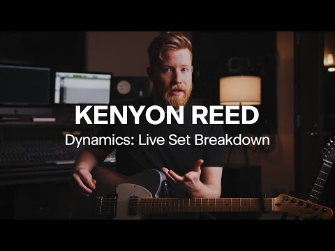 Dynamics: Live Set Breakdown with Kenyon Reed – Class Preview