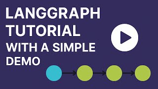 LangGraph Tutorial with a simple Demo