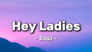 Download lagu Rossa - Hey Ladies (Lirik) mp3 Download lagu Rossa - Hey Ladies (Lirik) mp3