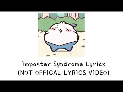 Imposter Syndrome by Sidney Gish Lyric video (NOT OFFICAL)