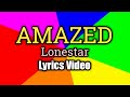 Amazed Lyrics Video Lonestar
