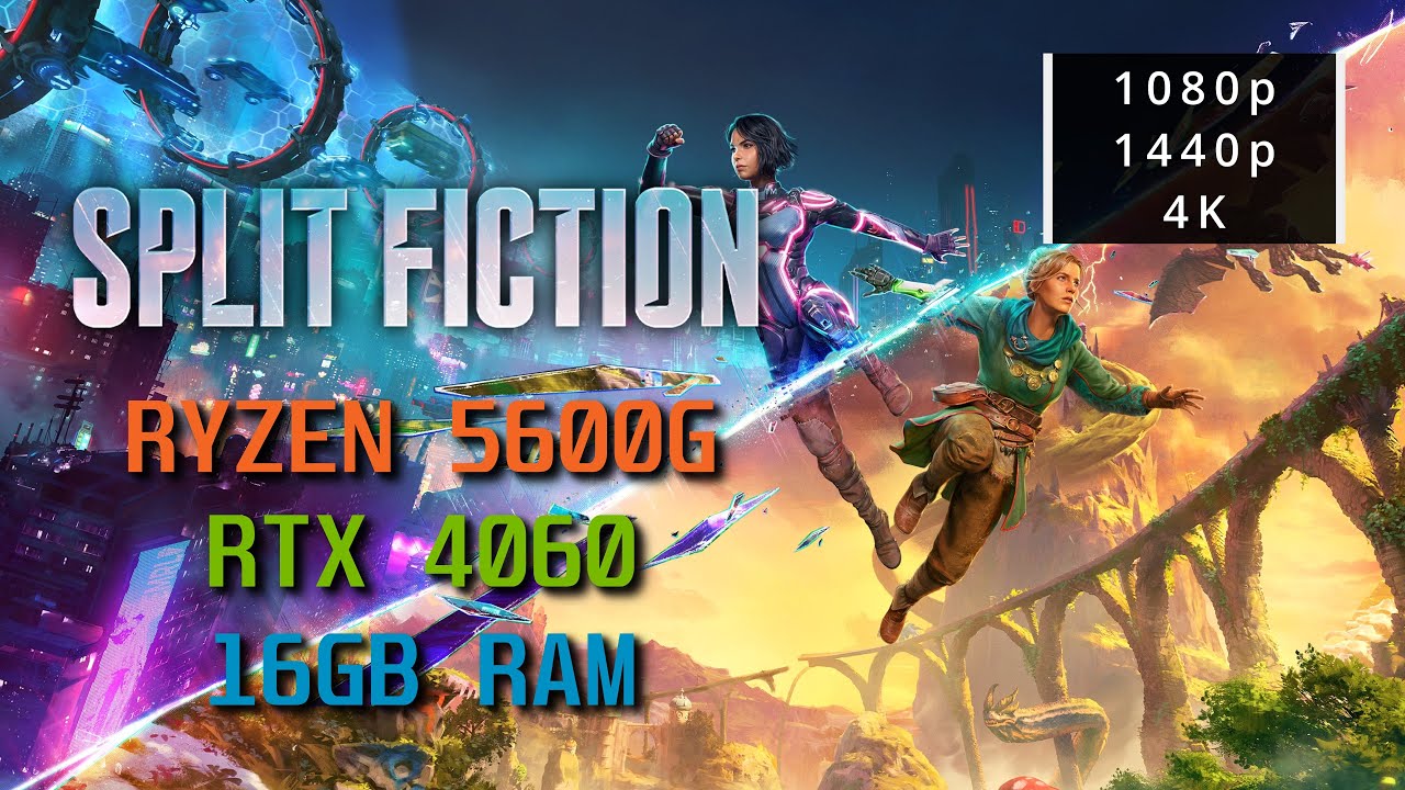 Split Fiction on RTX 4060 + Ryzen 5600G – 1080p/1440p/4K