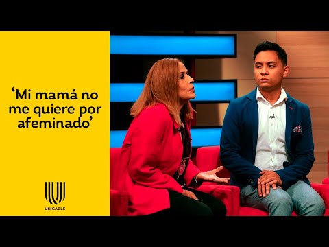 'Por ser afeminado, mi mamá prefiere a mis hermanos' | ¿Quién está mintiendo? | Unicable