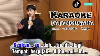 Download lagu Fatamorgana-karaoke-Ramdhani(cover) mp3