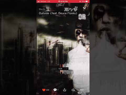 Sha Ek - Outside feat. Deuce Floxks