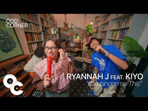 Ryannah J feat. kiyo - Lambingan na This | Odd Corner