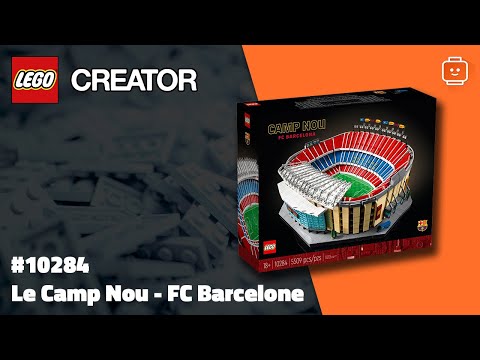 Vidéo LEGO Creator 10284 : Le Camp Nou - FC Barcelone