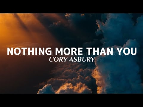 Nothing More Than You - Cory Asbury (Tradução)