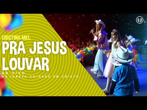 Cristina Mel - Pra Jesus Louvar (Ao Vivo)