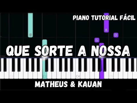 Matheus & Kauan - Que Sorte a Nossa (Piano Tutorial Fácil)