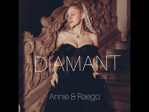 Raego a Annie - DIAMANT ( AUDIO )