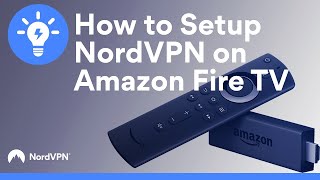 How to install NordVPN on Amazon Fire TV | NordVPN