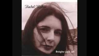 Bràighe Loch Iall - Rachel Walker