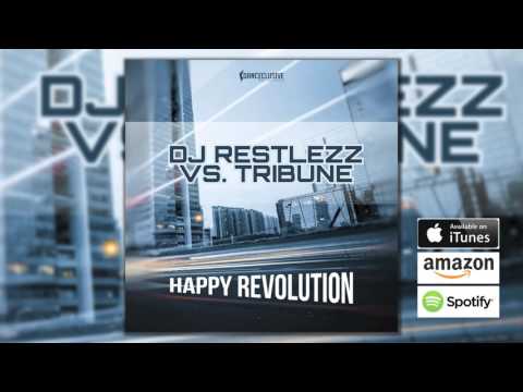DJ Restlezz Vs. Tribune - Happy Revolution (Cueboy & Tribune Remix)