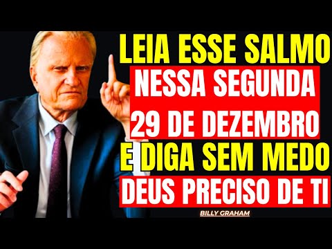 December 29th: Powerful Psalm! Destroys family curses and releases provision! — Billy Graham