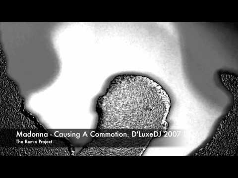 Madonna - Causing A Commotion. D'LuxeDJ 2007 Dub