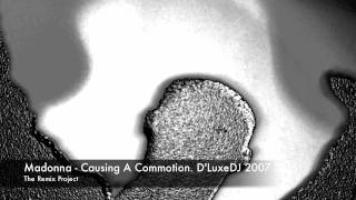 Madonna - Causing A Commotion. D'LuxeDJ 2007 Dub