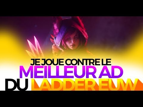 JE JOUE CONTRE LE MEILLEUR ADC DU LADDER EUW - Xayah ADC Ranked Challenger