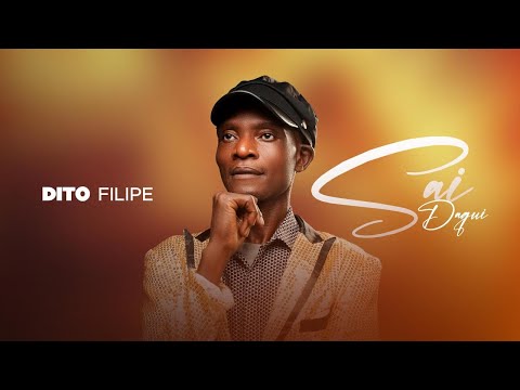 Dito Filipe - Sai Daqui (Official Audio)