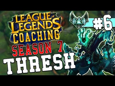 Season 7 LoL Coaching #6 - Thresh Support (S6 Platinum)