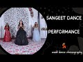 Sangeet dance performance | sangeet dance mashup | bride's sisters | wedding dance choreography