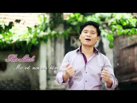 Tấn Minh - Mơ về nơi xa lắm [Audio] - Tan Minh hay nhất