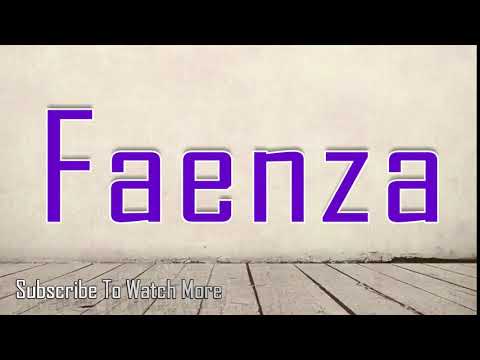 How to Pronounce Faenza