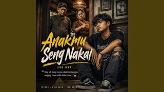 Download lagu Anakmu Seng Nakal mp3