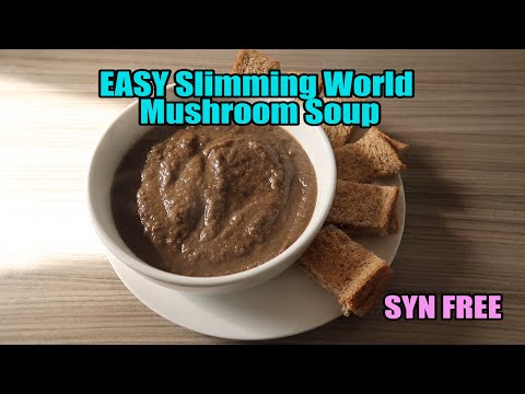 EASY Slimming World Mushroom Soup - SYN FREE