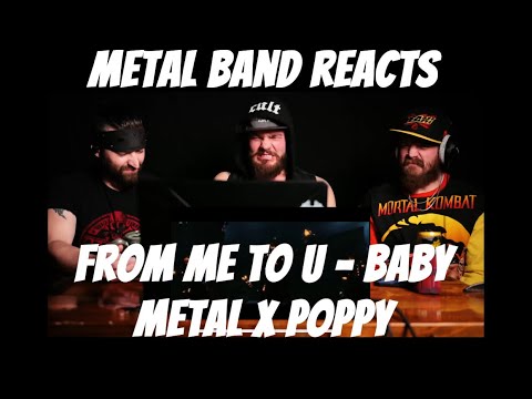 FIRST TIME HEARING | Metal Band Reacts to From Me To U - @BABYMETAL (ft. @poppy )