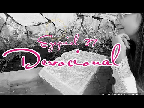 Ezekiel 37 - Devotional