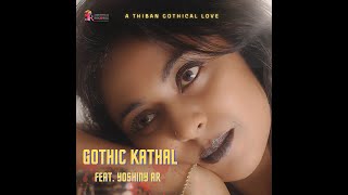 Download lagu Gothic Kathal - Yoshiny | Thiban | The Art of Rot & Resurrection mp3