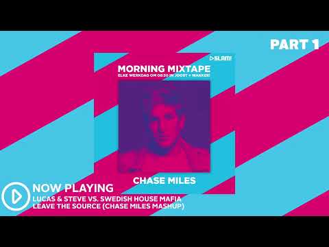 Chase Miles - SLAM! Morning Mixtape (Part 1)