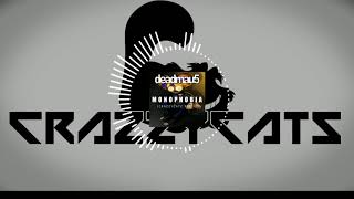 deadmau5- monophobia (crazzycatz remix)
