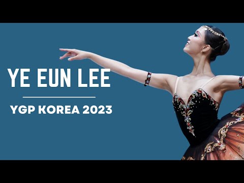 BALLET - Youth America Grand Prix 2023 Korea Semi-Final - Ye Eun Lee - La Esmeralda