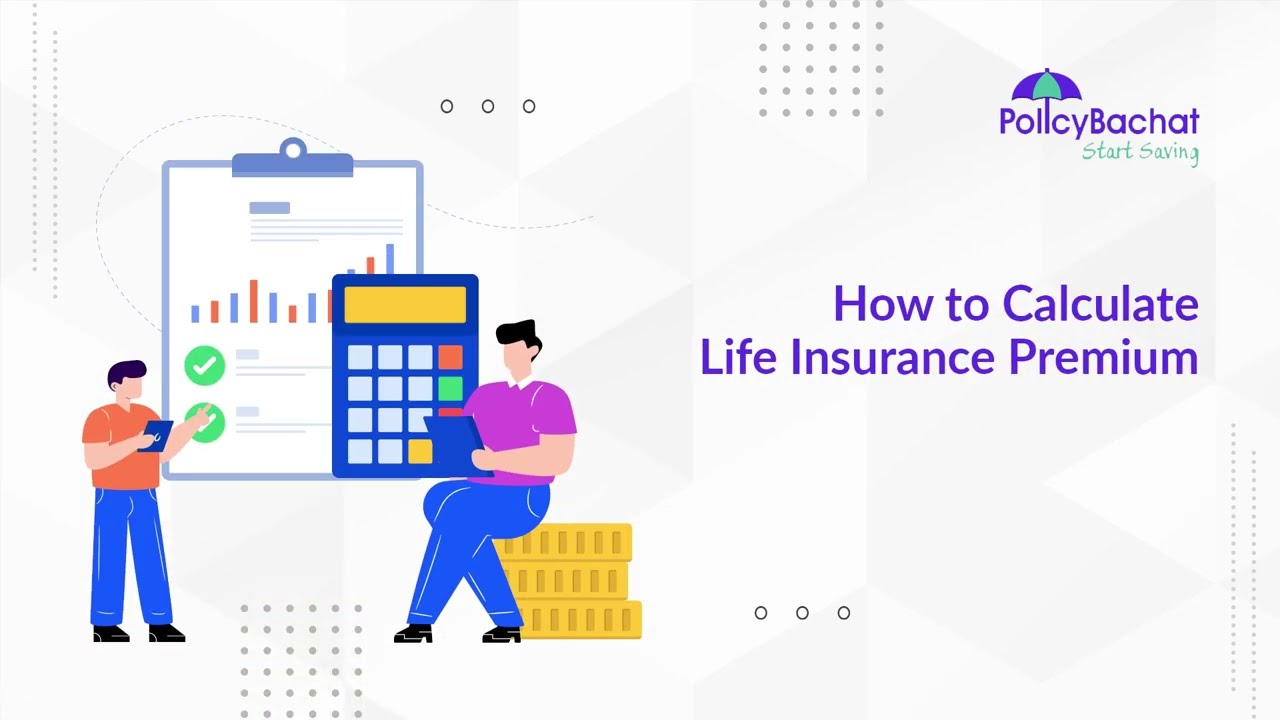 How To Calculate Life Insurance Premium