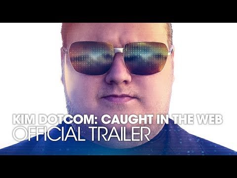 KIM DOTCOM CAUGHT IN THE WEB [2017] Official Trailer