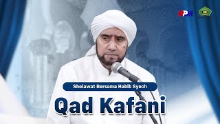 Download lagu Qosidah Habib Syech Bin Abdul Qadir Assegaf - Qad Kafani mp3 Download lagu Qosidah Habib Syech Bin Abdul Qadir Assegaf - Qad Kafani mp3