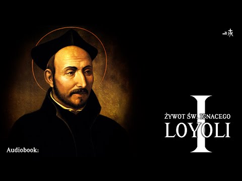 Audiobook: Żywot Św. Ignacego Loyoli (część 1) = CC: ENG/DE/FR/RUS and more.