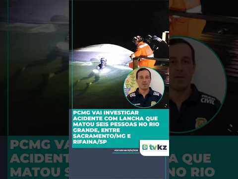 PCMG vai investigar acidente com lancha que matou seis pessoas no Rio Grande, em Sacramento/MG