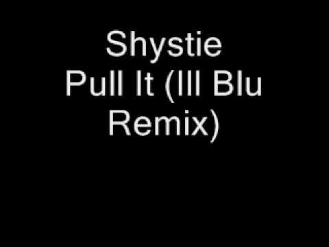 Shystie - Pull It (Ill Blu UK Funky Remix) [Official Track]