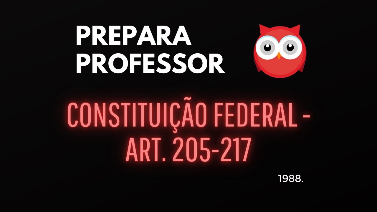Constituição Federal - Capítulo III - Da Educação, Da Cultura, Do Desporto.