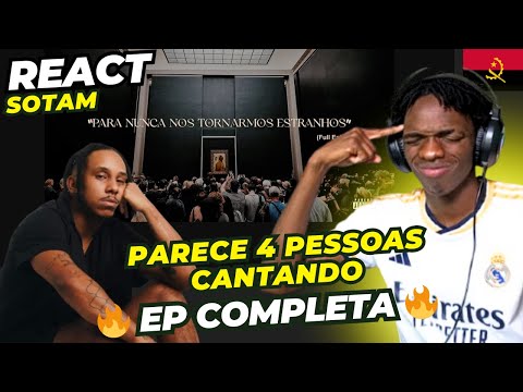 🇦🇴ANGOLANO REAGINDO ao Sotam - Para nunca nos tornarmos estranhos (Full EP)
