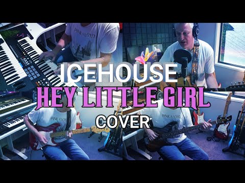 Hey Little Girl - ICEHOUSE Cover By Leeroy