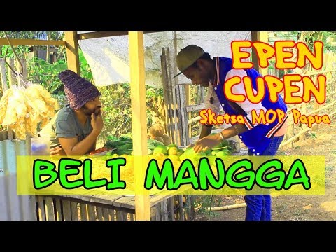 epen-cupen-8-mop-papua-beli-mangga