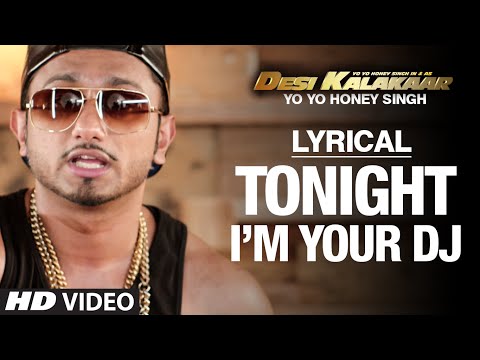 LYRICAL: I'm Your DJ Tonight Full Song with LYRICS | Yo Yo Honey Singh | Desi Kalakaar